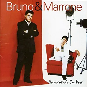 Acorrentado Em Voce by Bruno & Marrone (2006-04-30)