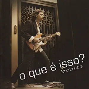 O Que E Isso by Bruno Lara (2005-05-08)