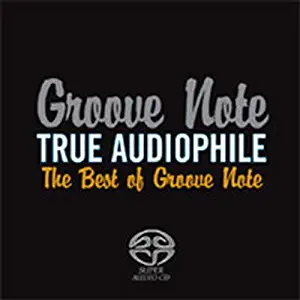 True Audiophile: Best Of Groove Note