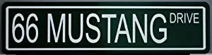 Metal Street Sign 1966 66 Mustang Drive COMPATIBLE WITH FORD FASTBACK SHELBY GT 260 289 302 PONY CAR HOT ROD BAR GARAGE MAN CAVE RESTAURANT SHOP OFFICE HOME NOVELTY WALL ART GIFT